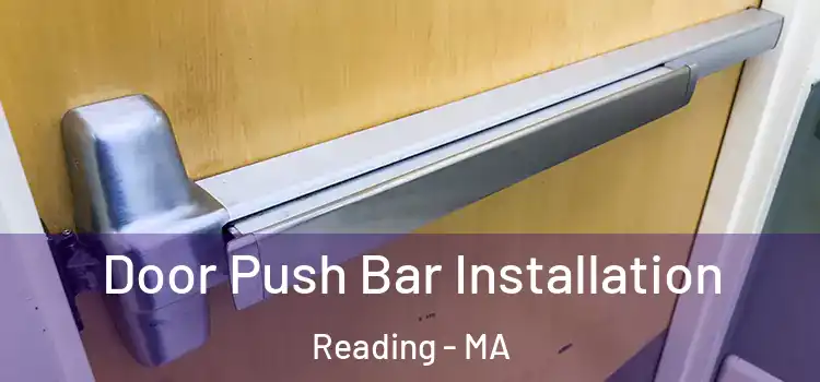  Door Push Bar Installation Reading - MA