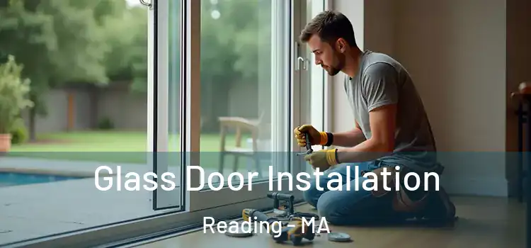 Glass Door Installation Reading - MA