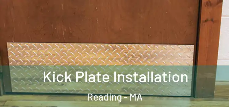  Kick Plate Installation Reading - MA